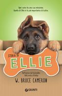 Storia di Ellie di W. Bruce Cameron edito da Giunti Editore
