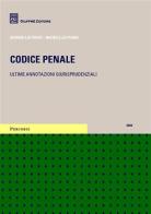 Codice penale. Ultime annotazioni giurisprudenziali di Giorgio Lattanzi, Michele Lo Piano edito da Giuffrè