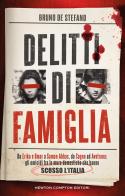 Delitti di famiglia di Bruno De Stefano edito da Newton Compton Editori