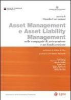 Asset management e asset liability management. Nelle compagnie di assicurazione e nei fondi pensione edito da EGEA