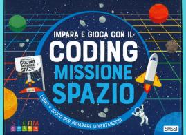 Missione spazio. Impara e gioca con il coding. Con gadget di Gioia Alfonsi, Matteo Gaule edito da Sassi