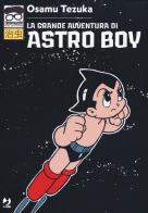 La grande avventura di Astroboy di Osamu Tezuka edito da Edizioni BD