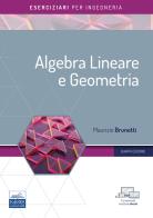 Algebra lineare e geometria di Maurizio Brunetti edito da Edises
