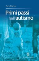 Primi passi nell'autismo di Filippo Muratori edito da Giovanni Fioriti Editore