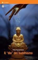Il «dio »del buddhismo di Peter Baekelmans edito da Urbaniana University Press
