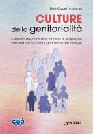 Culture della genitorialità. Il servizio dei consultori familiari di ispirazione cristiana nell'accompagnamento alle famiglie di Livia Cadei edito da Ancora