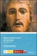 Museo d'arte sacra di Certaldo. Guida alla visita del museo e alla scoperta del territorio edito da Polistampa