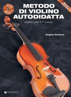 Metodo di violino autodidatta. Con CD Audio in omaggio. Con File audio per il download di Angela Reitano edito da Volontè & Co