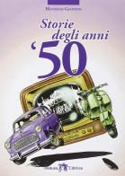 Storie degli anni '50. Con e-book. Con espansione online di Maurizio Giannini edito da Medusa Editrice