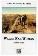 Walks far woman di Francesca G. Premi edito da Montedit