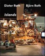Dieter Roth, Björn Roth: Islands. Ediz. multilingue edito da Mousse Magazine & Publishing