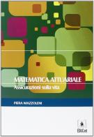 Matematica attuariale assicurazioni sulla vita di Piera Mazzoleni edito da EDUCatt Università Cattolica