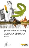 La sposa birmana di Journal-Gyaw Ma Ma Lay edito da O Barra O Edizioni