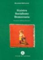 Sinistra socialismo democrazia di Maurizio Ballistreri edito da Armando Siciliano Editore