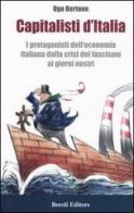 Capitalisti d'Italia di Ugo Bertone edito da Boroli Editore