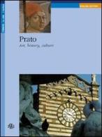 Prato. Art, history, culture di Rossella Foggi edito da Aska Edizioni