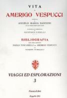 Vita di Amerigo Vespucci di Angelo M. Bandini edito da Firenzelibri