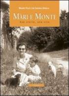 Màri e monti. Due storie, una vita, lo stesso luogo di Mauro Felice, Santina Ursella edito da Le Château Edizioni