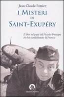 I misteri di Saint-Exupéry di Jean-Claude Perrier edito da Cavallo di Ferro