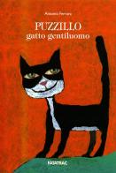Puzzillo gatto gentiluomo di Antonio Ferrara edito da Fatatrac