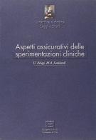 Aspetti assicurativi delle sperimentazioni cliniche di Umberto Palagi, M. Antonietta Lombardi edito da Plus