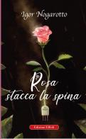 Rosa stacca la spina di Igor Nogarotto edito da Edizioni Effedì