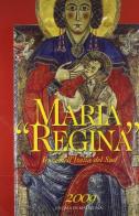 Maria «Regina». Icone dell'Italia del sud di Valentino Pace, Michel Berger edito da La Casa di Matriona