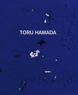 Toru Hamada. Ediz. italiana, inglese e francese di Toru Hamada edito da Romberg