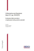 L' informativa non finanziaria dopo il D. Lgs. 254/2016. Evoluzione della normativa e implicazioni nelle pratiche aziendali edito da Franco Angeli
