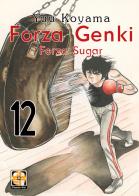 Forza Genki! Forza Sugar vol.12 di Yuu Koyama edito da Goen