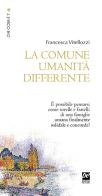 La comune umanità differente di Francesca Vitellozzi edito da Prospettiva Edizioni Services & Publishing