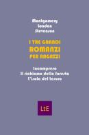 I tre grandi romanzi per ragazzi di Florence Montgomery, Jack London, Robert Louis Stevenson edito da Latorre Editore