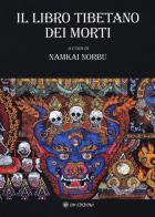 Il libro tibetanto dei morti di Namkai Norbu edito da OM