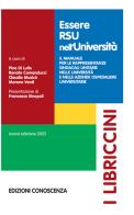 Essere RSU nell'Università. Il manuale per le rappresentanze sindacali unitarie nelle università e nelle aziende ospedaliere universitarie edito da Edizioni Conoscenza