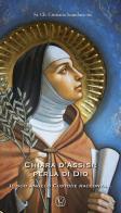 Chiara d'Assisi: perla di Dio. Il suo angelo custode racconta... di Cristiana Scandura edito da Velar