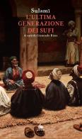L'ultima generazione dei Sufi di Sulamî edito da Editoriale Jouvence