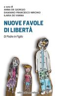 Nuove favole di libertà. Di padre in figlio edito da Edizioni La Meridiana