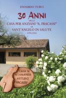 30 anni della Casa per anziani «A. Fracassi» di Sant'Angelo in salute (1996-2026) di Edoardo Turci edito da Stilgraf