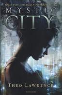 Mystic city di Theo Lawrence edito da Mondadori