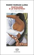 Pantaleon e le visitatrici di Mario Vargas Llosa edito da Einaudi