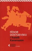 I fratelli Karamazov di Fëdor Dostoevskij edito da Feltrinelli