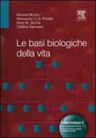 Le basi biologiche della vita di Alessandro Prinetti, Silvia Sirchia, Cristina Gervasini edito da Elsevier