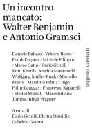 Un incontro mancato: Walter Benjamin e Antonio Gramsci edito da Quodlibet