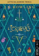 L' Ickabog letto da Jasmine Trinca. Audiolibro. CD Audio formato MP3 di J. K. Rowling edito da Salani