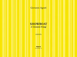 Showboat. Andata di Giovanni Frangi di Giovanni Agosti edito da Magonza