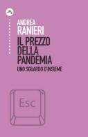 Il prezzo della pandemia. Uno sguardo d'insieme di Andrea Ranieri edito da Castelvecchi
