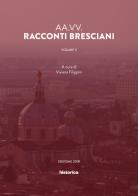 Racconti bresciani vol.2 edito da Historica Edizioni