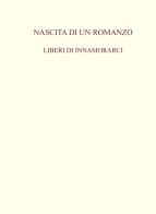 Nascita di un romanzo. Liberi di innamorarci di Luigi Tirella edito da CTL (Livorno)