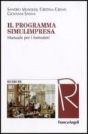 Il programma Simulimpresa. Manuale per i formatori di Sandro Musolesi, Cristina Crisan, Giovanni Sanna edito da Franco Angeli
