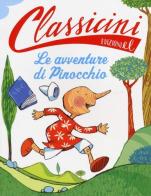 Le avventure di Pinocchio da Carlo Collodi. Classicini. Ediz. illustrata di Roberto Piumini edito da EL